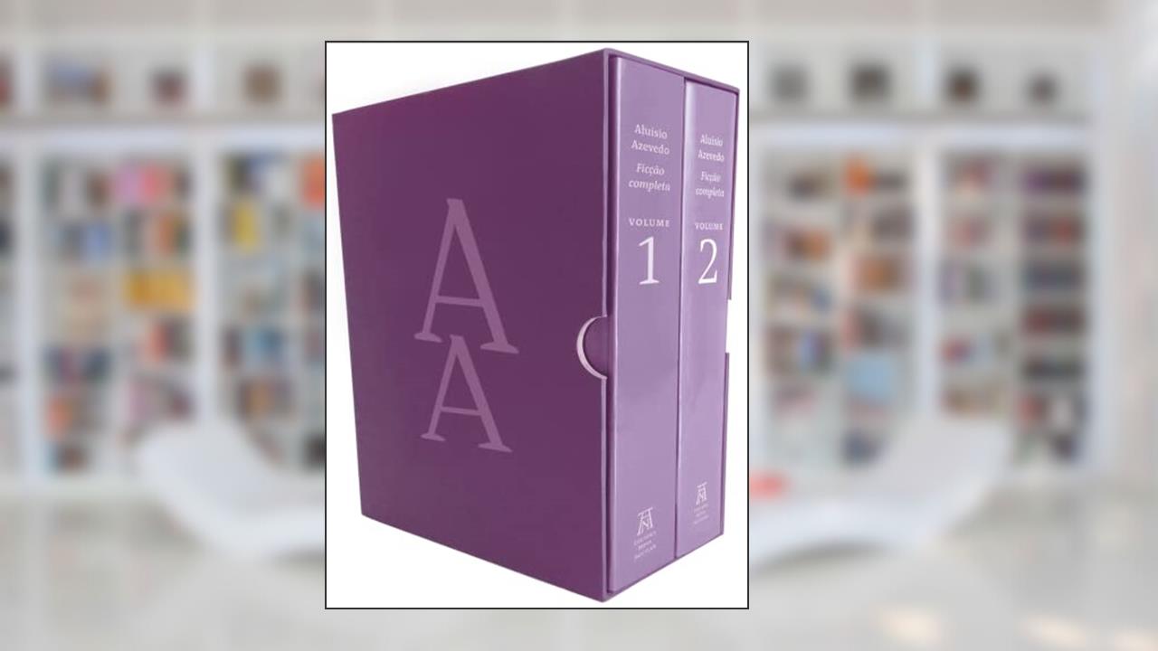 Aluísio Azevedo: Ficção Completa, do autor Aluísio Azevedo