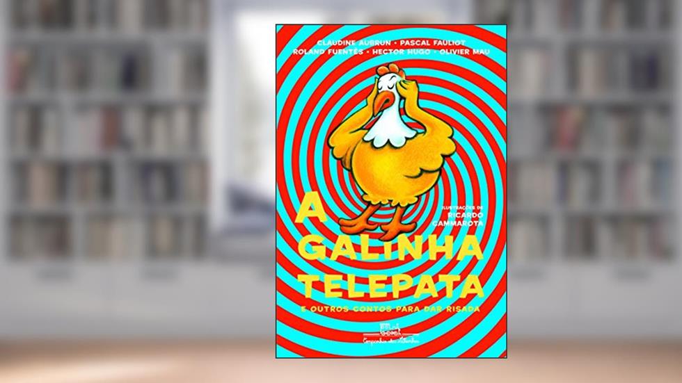 A galinha telepata, do autor Vários autores