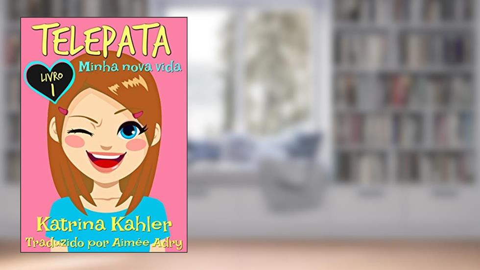 Telepata - Livro 1: Minha nova vida, do autor Katrina Kahler