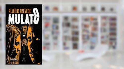 Capa de O mulato, do autor Aluísio Azevedo