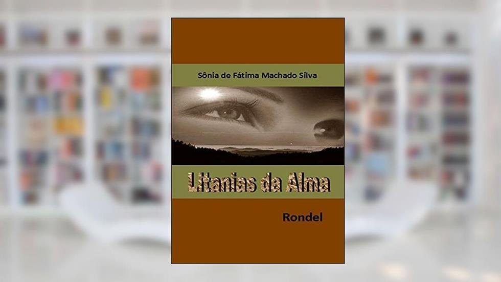 Litanias da Alma, do autor Sônia De Fátima Machado Silva