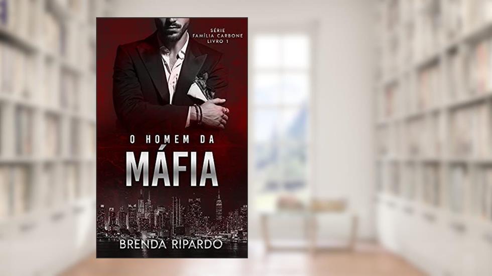 O Homem da Máfia (Família Carbone Livro 1), do autor Brenda Ripardo