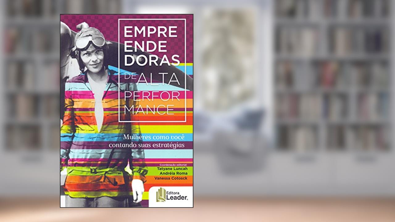 Empreendedoras de Alta Perfomance, do autor Tatyane Luncah