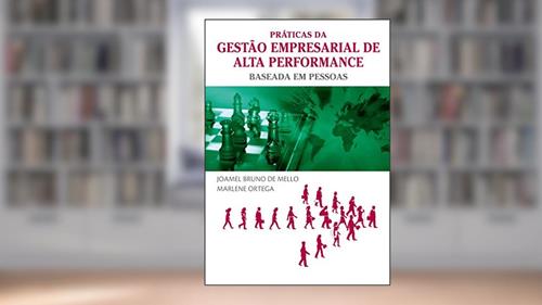 Capa de Práticas da Gestão Empresarial de Alta Perfomance Baseada em Pessoas, do autor Joamel Bruno de Mello; Marlene Ortega