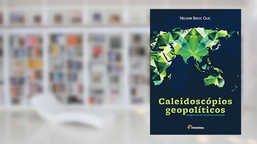 Capa de Caleidoscópios Geopolíticos. Imagens de Um Mundo em Mutação, do autor Nelson Bacic Olic