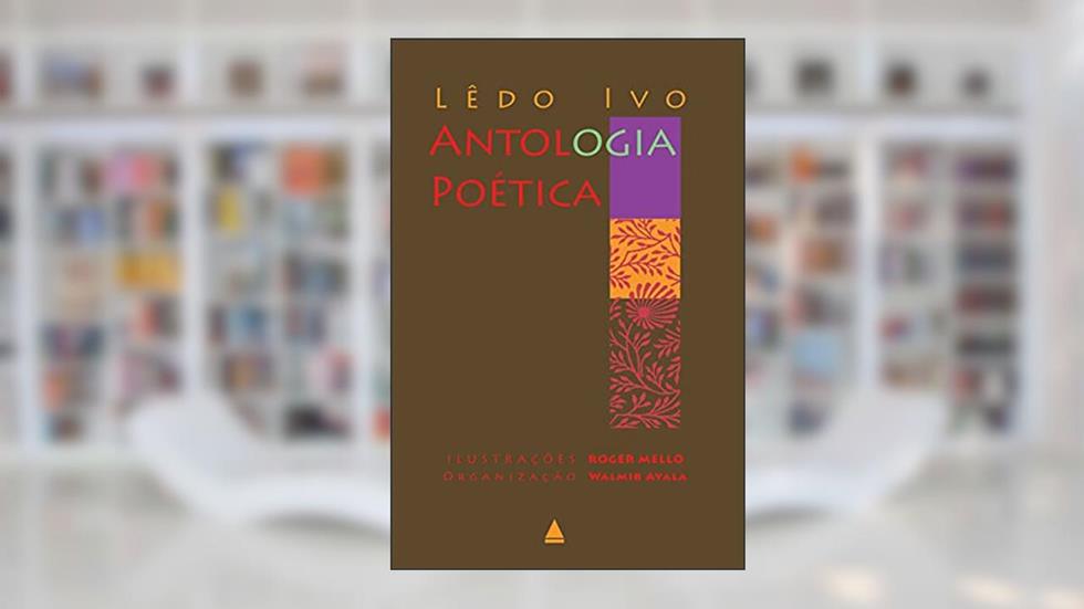 Antologia poética Lêdo Ivo, do autor Lêdo Ivo