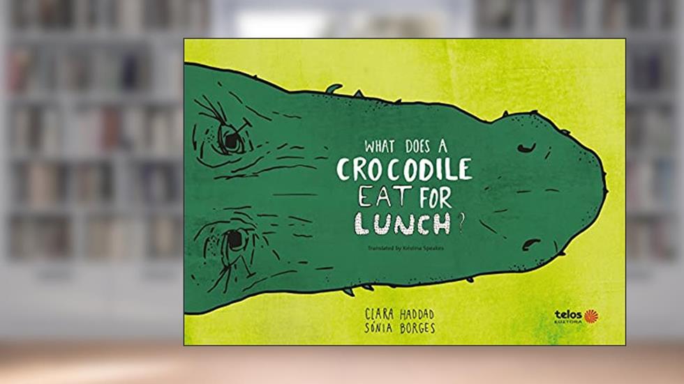 What does a crocodile eat for lunch?, do autor Clara Haddad