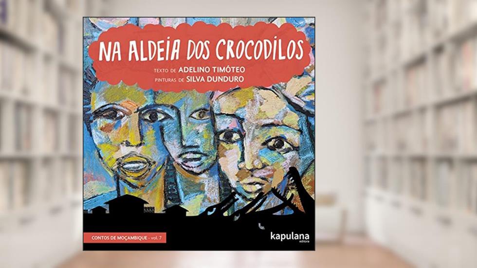 Na Aldeia dos Crocodilos (Volume 7), do autor Adelino Timóteo