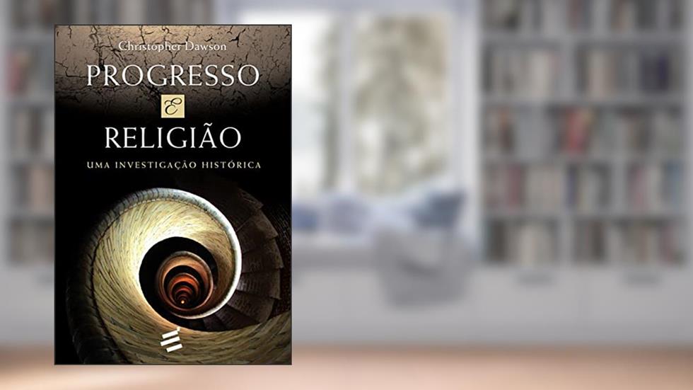 Progresso e Religião: 1, do autor Christopher Dawson