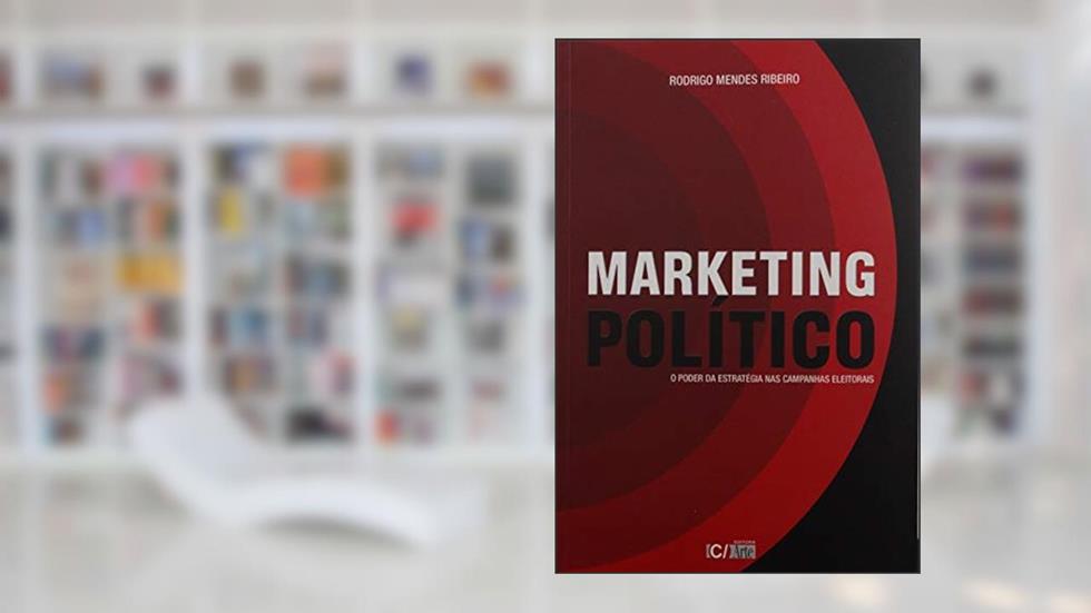 Marketing Político: O Poder da Estratégia nas Campanhas Eleitorais, do autor Rodrigo Mendes Ribeiro