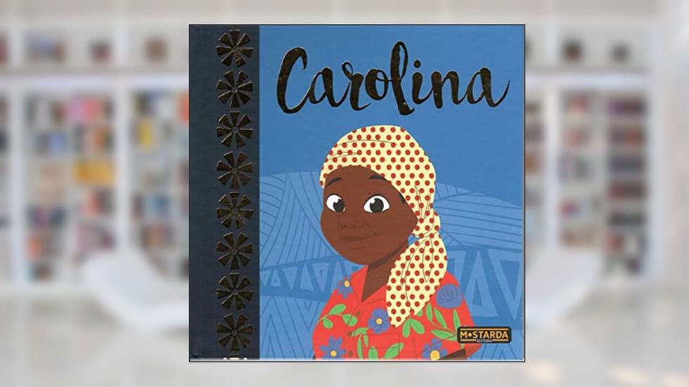 Carolina - Edição de luxo, do autor Editora Mostarda