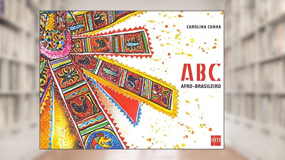 ABC Afro-brasileiro, do autor Carolina Cunha