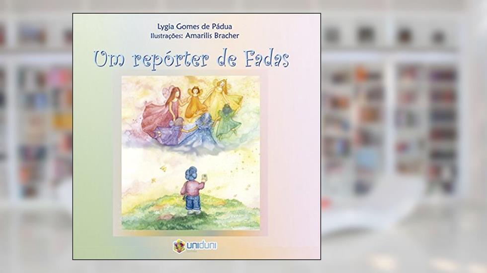 Um Repórter de Fadas, do autor Lygia Gomes de Pádua