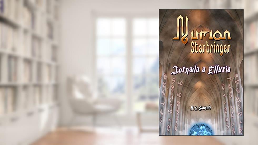 Nurion Starbringer: Jornada a Elluria, do autor Rodrigo Gomide