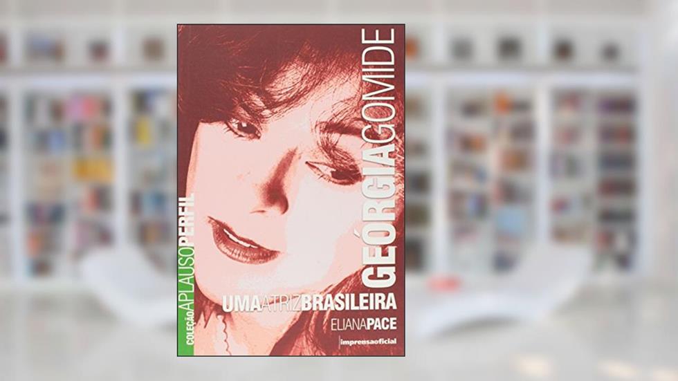 Georgia Gomide - Coleção Aplauso, do autor Eliana Pace