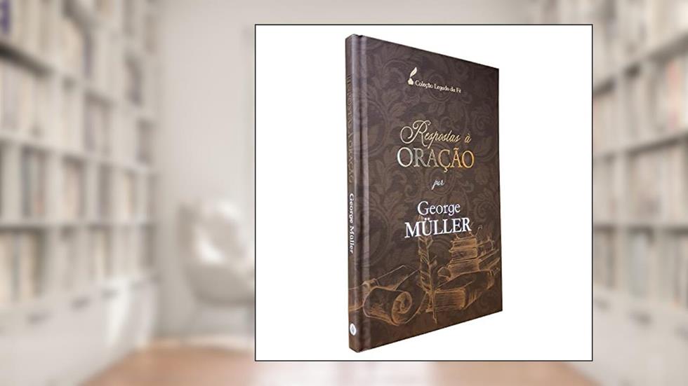 Respostas à oração, do autor George Müller