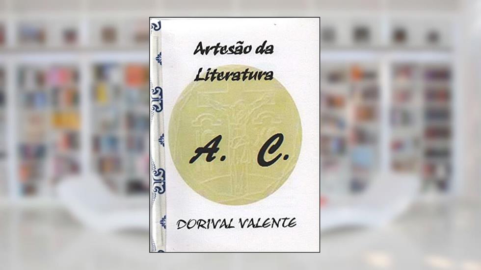 A. C., do autor DORIVAL VALENTE