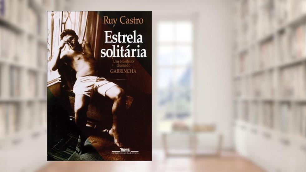 Estrela solitária, do autor Ruy Castro