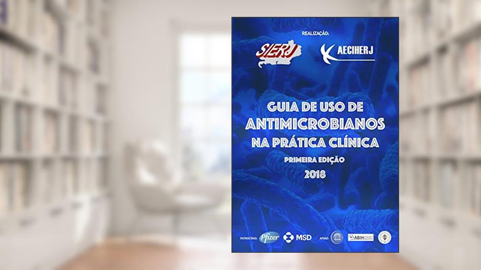 Guia de uso de antimicrobianos na prática clínica, do autor Rodrigo Schrage Lins