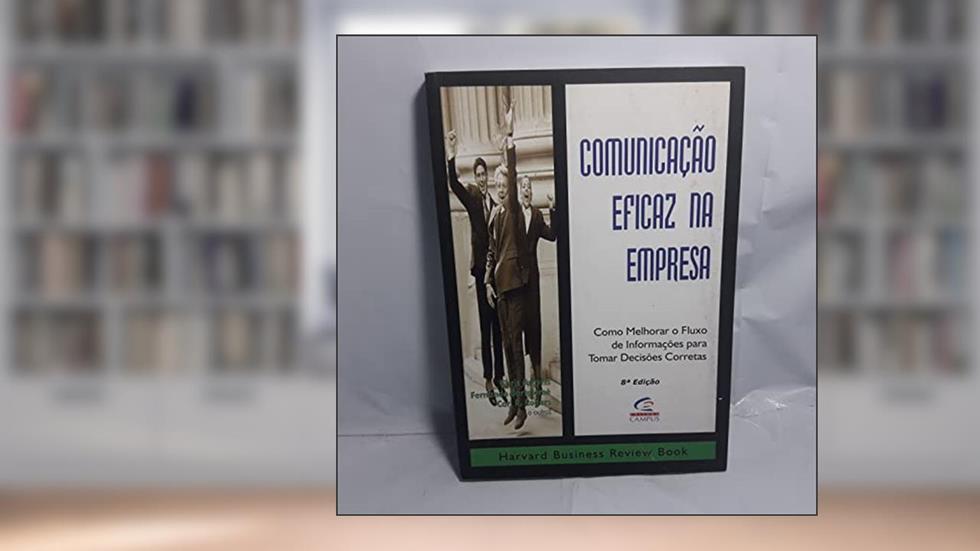 Comunicacao Eficaz Na Empresa - Como Melhorar O Fluxo De Informacoes P, do autor Fernando Bartolome
