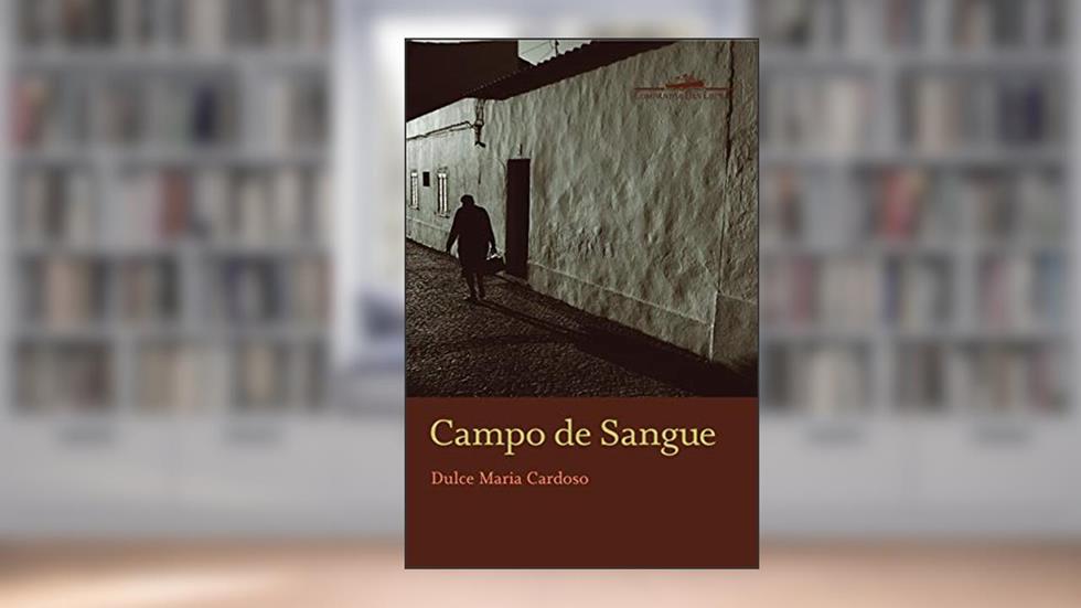 Campo de sangue, do autor Dulce Maria Cardoso