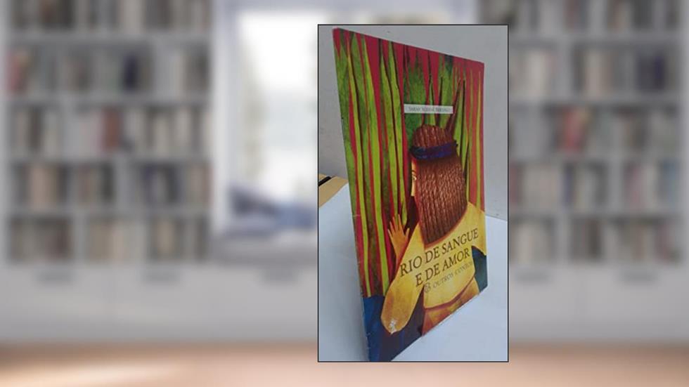 Rio de Sangue e de Amor e Outros Contos, do autor Sarah Suzane Bertolli