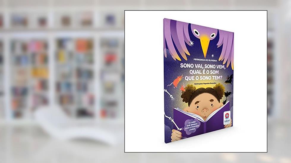 Sono vai, sono vem, qual é o som que o sono tem?, do autor Fernanda de Oliveira
