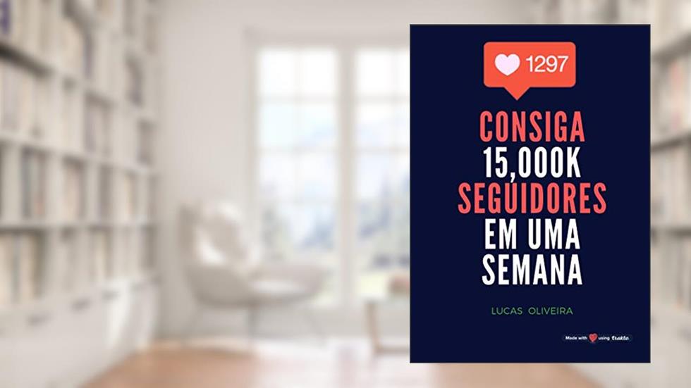 Consiga 15000 Seguidores em uma semana, do autor Lucas Oliveira Oliveira
