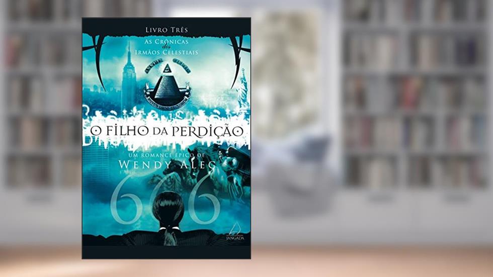 O Filho da Perdição (Volume 3), do autor Wendy Alec