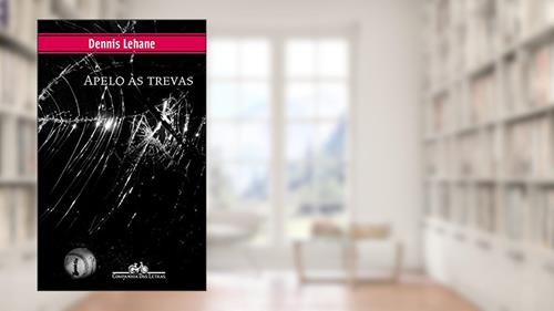 Capa de Apelo às trevas, do autor Dennis Lehane