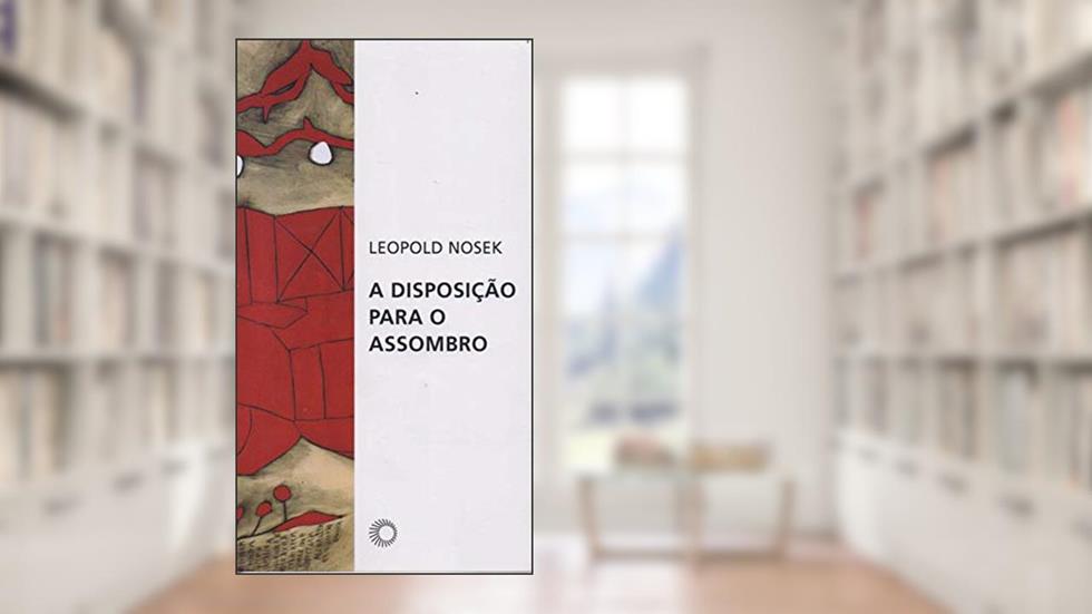 A disposição para o assombro, do autor Leopold Nosek
