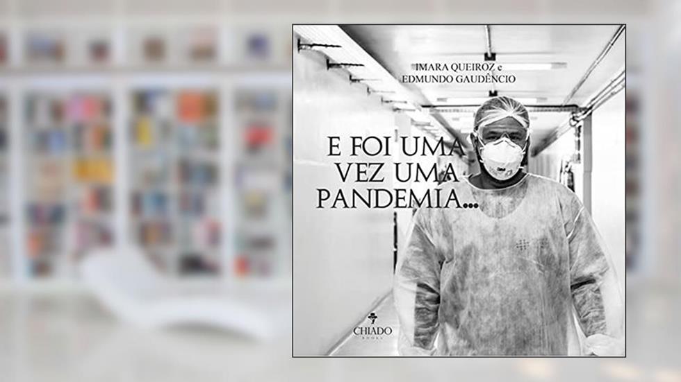 E foi uma vez uma pandemia, do autor Imara Queiroz; Edmundo Gaudêncio