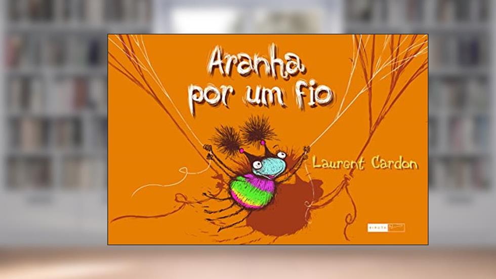 Aranha por um fio, do autor Laurent Cardon