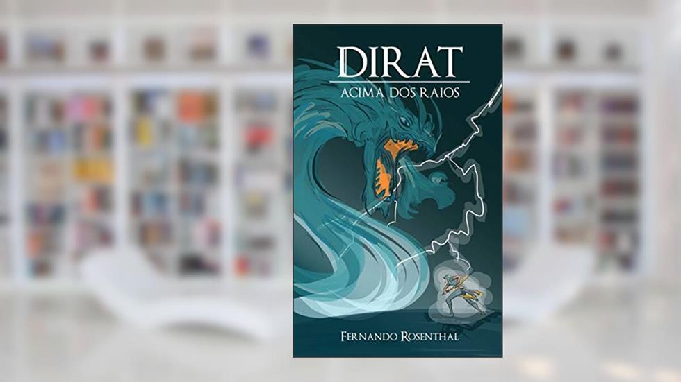Dirat: Acima dos Raios, do autor Fernando Borri Rosenthal