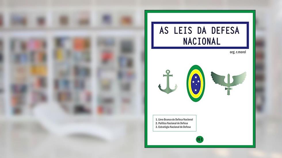 As Leis da Defesa Nacional (Coleção "Vade Retrum!" Livro 2), do autor r.morel; viviane borr