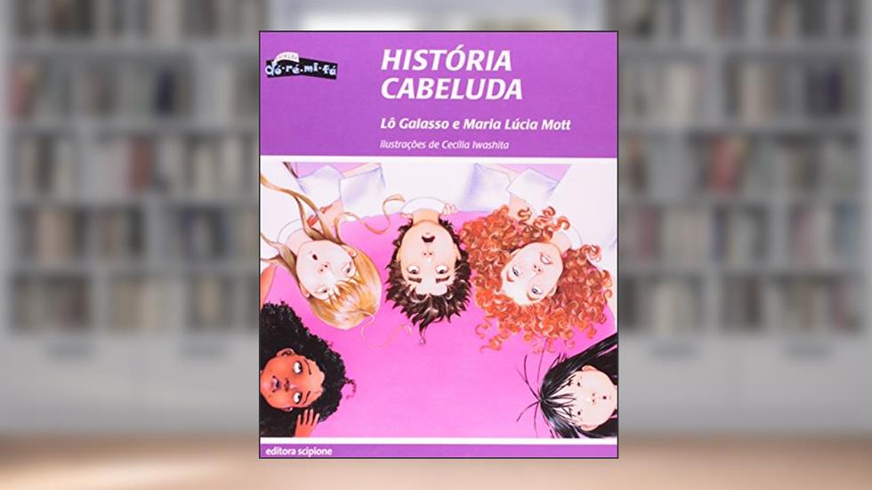 História Cabeluda - Coleção Dó-Ré-Mi-Fá, do autor Lô Galasso