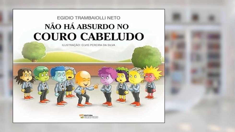 NÃO HÁ ABSURDO NO COURO CABELUDO, do autor EGIDIO TRAMBAIOLLI NETO