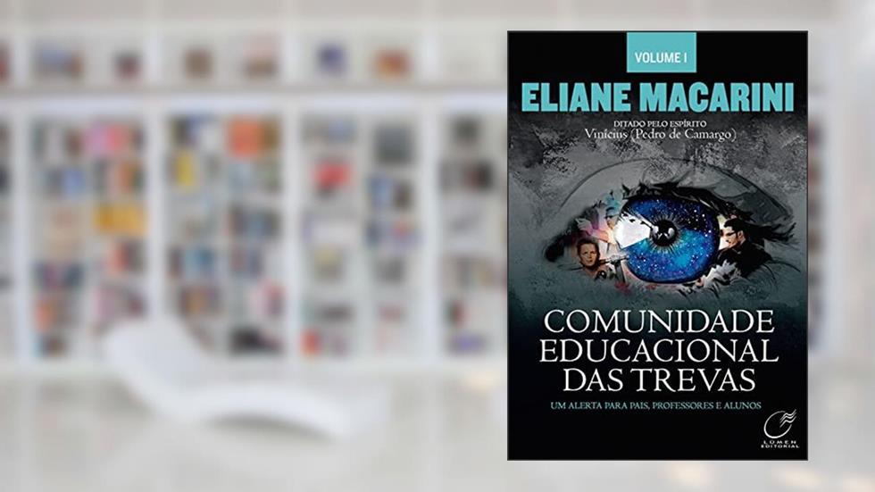 Comunidade educacional das trevas - Volume 1, do autor Eliane Macarini; Vinícius (Pedro de Camargo)