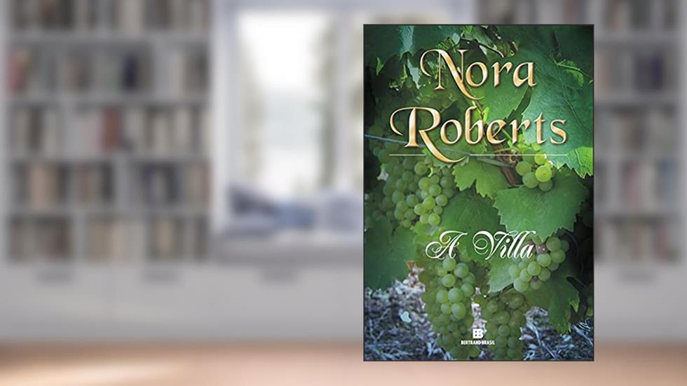 A Villa, do autor Nora Roberts
