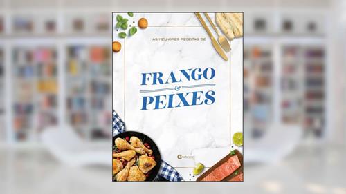 Capa de As melhores receitas de frango e peixes (Culturama Livro 1), do autor Culturama