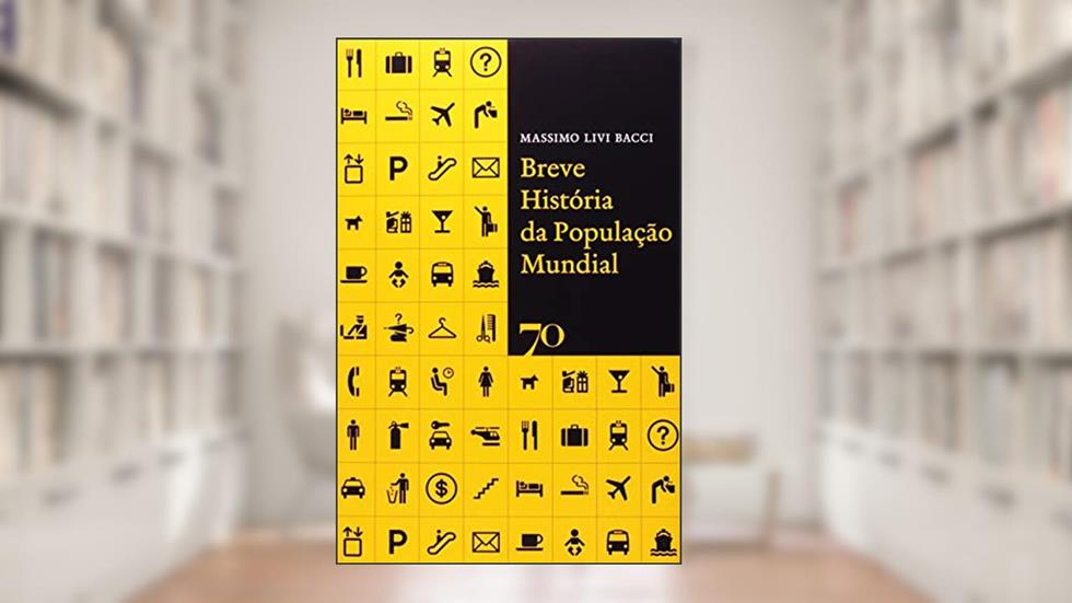 Breve História da População Mundial, do autor Massimo Livi Bacci