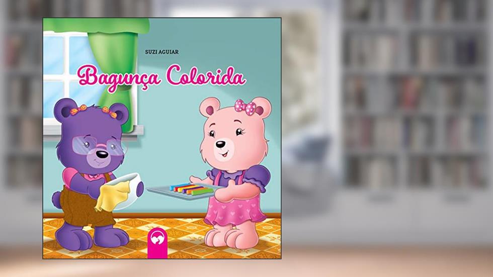 Bagunça Colorida: Literatura Encantada, do autor Suzi Aguiar