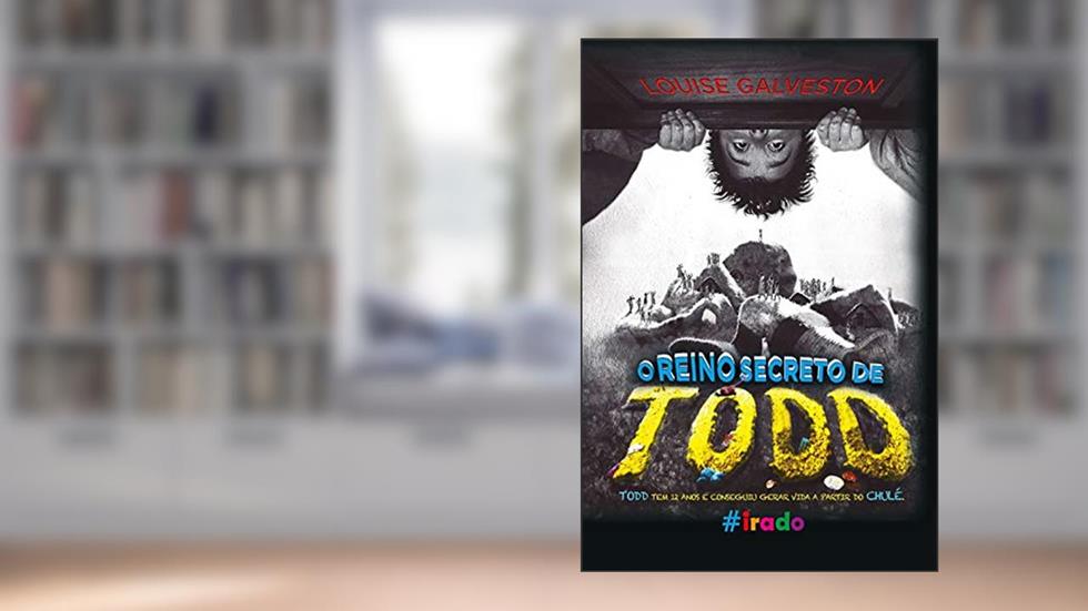 O Reino Secreto de Todd, do autor Louise Galveston