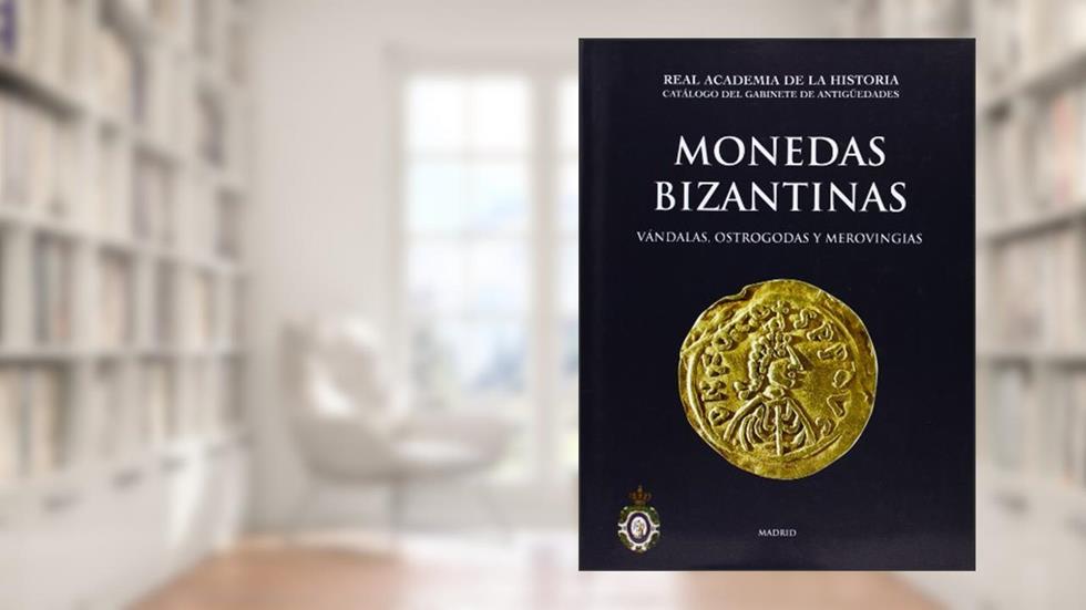 Monedas Bizantinas, Vándalas, Ostrogodas y Merovingias., do autor Alberto Canto; Isabel Rodríguez Casanova