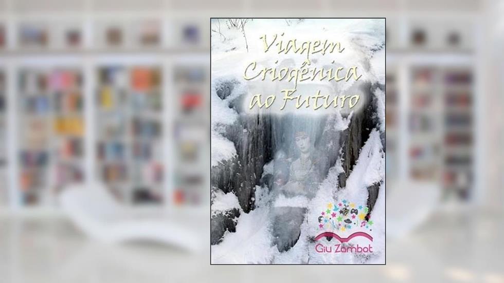 Viagem Criogenica ao Futuro, do autor Giuliana Zambotto Furlan