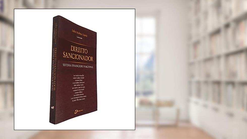 Direito sancionador - sistema financeiro nacional, do autor Fábio Medina Osório