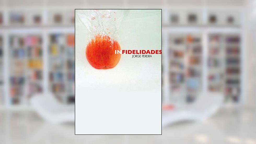Infidelidades, do autor Jorge Pereira