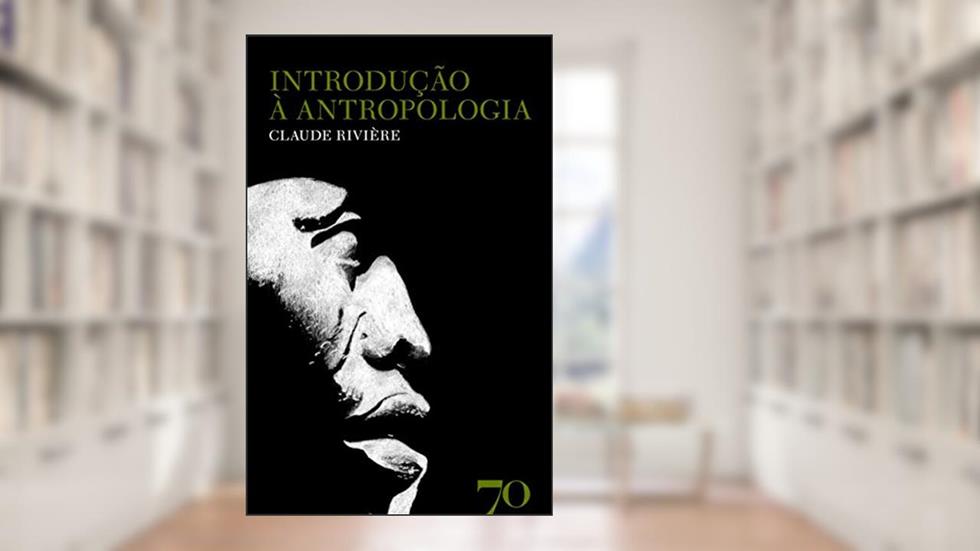 Introdução à Antropologia, do autor Claude Rivière
