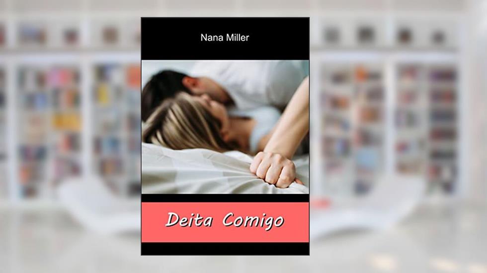 Deita Comigo, do autor Nana Miller
