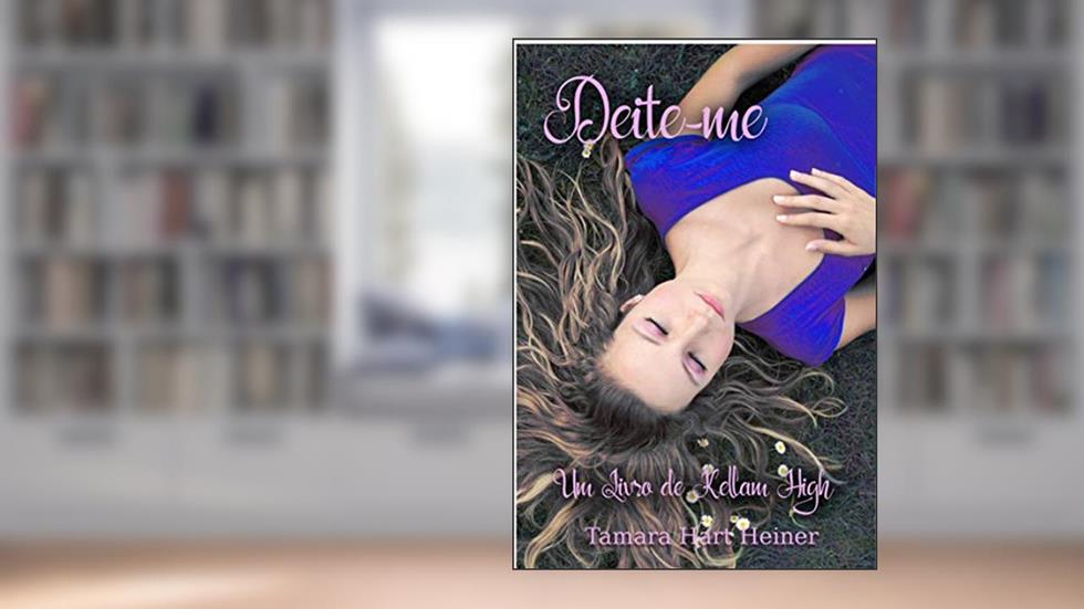 Deite-me, do autor Tamara Hart Heiner